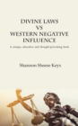 Divine Laws vs Western Negative Infulence: A unique, educative and thought-provoking book - Book