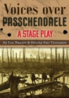 Voices over Passchendaele: A Stage Play - Book