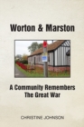 Worton & Marston: A Community Remembers The Great War - Book