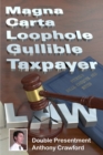 Magna Carta Loophole Gullible Taxpayer Law - Book