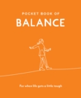 Pocket Book of Balance : Your Daily Dose of Quotes to Inspire Balance - Book