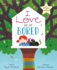 I Love to be Bored - Book