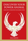 Discover Your Power Animal : Learn How to Work with Your Animal Guides - Book
