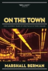 On the Town : One Hundred Years of Spectacle in Times Square - eBook