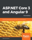 ASP.NET Core 3 and Angular 9 : Full stack web development with .NET Core 3.1 and Angular 9, 3rd Edition - eBook