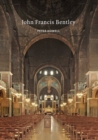 John Francis Bentley : Architect of Westminster Cathedral - Book