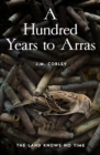 A Hundred Years to Arras - eBook