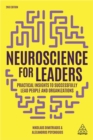 Neuroscience for Leaders : Practical Insights to Successfully Lead People and Organizations - Book