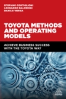 Toyota Methods and Operating Models : Achieve Business Success with the Toyota Way - eBook