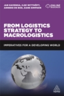 From Logistics Strategy to Macrologistics : Imperatives for a Developing World - Book