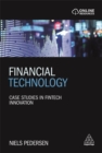Financial Technology : Case Studies in Fintech Innovation - Book