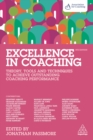 Excellence in Coaching : Theory, Tools and Techniques to Achieve Outstanding Coaching Performance - eBook