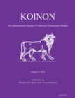 KOINON I, 2018 : Inaugural Issue: The International Journal of Classical Numismatic Studies - Book