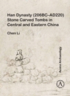 Han Dynasty (206BC-AD220) Stone Carved Tombs in Central and Eastern China - Book