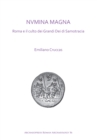 NVMINA MAGNA: Roma e il culto dei Grandi Dei di Samotracia - Book
