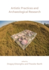 Artistic Practices and Archaeological Research - Book