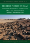 The First Peoples of Oman: Palaeolithic Archaeology of the Nejd Plateau - Book