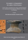 Scambi e commerci in area vesuviana : I dati delle anfore dai saggi stratigrafici I.E. (Impianto Elettrico) 1980-81 nel Foro di Pompei - Book
