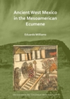 Ancient West Mexico in the Mesoamerican Ecumene - Book