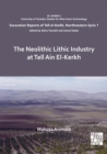 The Neolithic Lithic Industry at Tell Ain El-Kerkh - Book