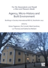 'For My Descendants and Myself, a Nice and Pleasant Abode' - Agency, Micro-history and Built Environment : Buildings in Society International BISI III, Stockholm 2017 - eBook