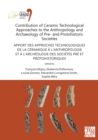 Contribution of Ceramic Technological Approaches to the Anthropology and Archaeology of Pre- and Protohistoric Societies: Apport des approaches technologiques de la ceramique a l'anthropologie et a l' - Book