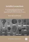 Invisible Connections: An Archaeometallurgical Analysis of the Bronze Age Metalwork from the Egyptian Museum of the University of Leipzig - Book