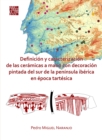 Definicion y caracterizacion de las ceramicas a mano con decoracion pintada del sur de la peninsula iberica en epoca tartesica - Book