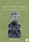 Enemy - Stranger - Neighbour: The Image of the Other in Moche Culture - Book