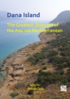 Dana Island: The Greatest Shipyard of the Ancient Mediterranean - Book