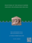 Frontiers of the Roman Empire: The Antonine Wall - A World Heritage Site : Grenzen des Romischen Reiches: Der Antoninus Wall - eBook