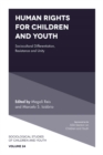 Human Rights for Children and Youth : Sociocultural Differentiation, Resistance and Unity - eBook