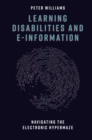 Learning Disabilities and e-Information : Navigating the Electronic Hypermaze - eBook