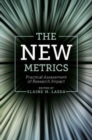 The New Metrics : Practical Assessment of Research Impact - Book