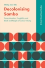 Decolonising Sambo : Transculturation, Fungibility and Black and People of Colour Futurity - Book