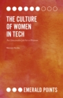 The Culture of Women in Tech : An Unsuitable Job for a Woman - Book
