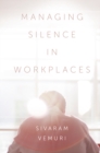 Managing Silence in Workplaces - Book