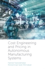 Cost Engineering and Pricing in Autonomous Manufacturing Systems - Book