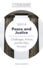 SDG16 - Peace and Justice : Challenges, Actions and the Way Forward - eBook