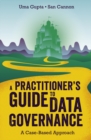 A Practitioner's Guide to Data Governance : A Case-Based Approach - Book