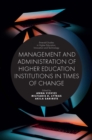 Management and Administration of Higher Education Institutions in Times of Change - Book