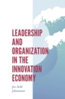 Leadership and Organization in the Innovation Economy - Book