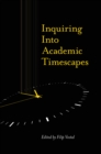 Inquiring into Academic Timescapes - Book