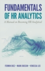 Fundamentals of HR Analytics : A Manual on Becoming HR Analytical - eBook
