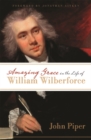 Amazing Grace in the Life of William Wilberforce - Book
