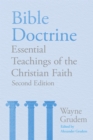 Bible Doctrine : Essential Teachings of the Christian Faith - Book