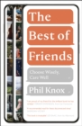 The Best of Friends : Choose Wisely, Care Well - Book