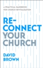 Reconnect Your Church : A Practical Handbook for Church Revitalisation - Book