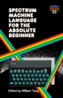 Spectrum Machine Language for the Absolute Beginner - eBook