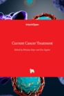 Current Cancer Treatment - Book